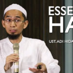 Esensi Ibadah Haji – Ust Adi Hidayat, Lc. MA