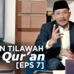 Tahsin Tilawah Al-Qur’an [EPS 7]