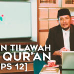 Tahsin Tilawah Al-Qur’an [EPS 12]