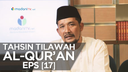 Tahsin Tilawah Al-Qur’an [EPS 17]