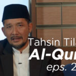 Tahsin Tilawah Al-Qur’an EPS 22