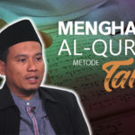 Menghafal Al-Qur’an Metode Talqin Eps. 2