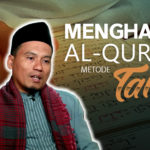 Menghafal Al-Qur’an Metode Talqin Eps. 1