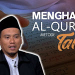Menghafal Al-Qur’an Metode Talqin Eps. 6