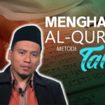 Menghafal Al-Qur’an Metode Talqin Eps. 7