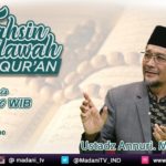 Tahsin Tilawah Al-Qur’an Surat Al-A’la Ayat 1-10 | Dr. Ahmad Anuri M.A
