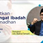 Let’s Move On – Melejitkan Semangat Ibadah Dibulan Ramadhan